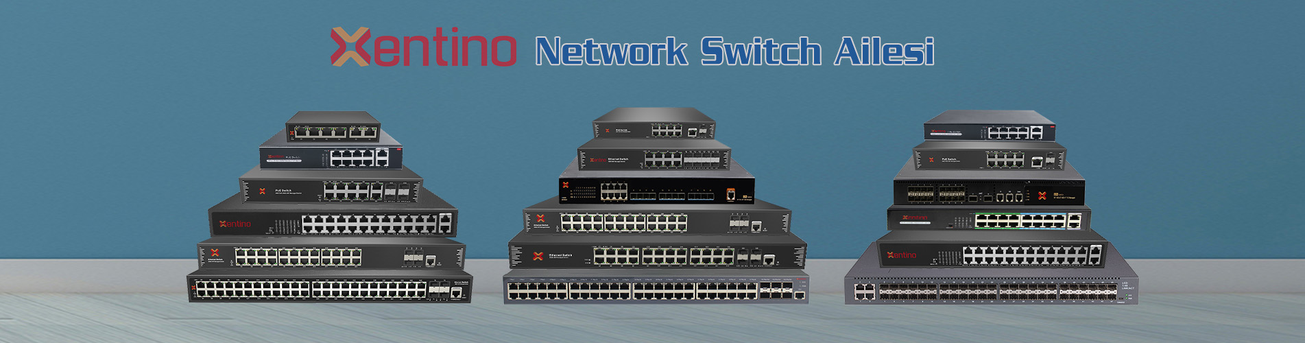 Xentino Network Switch Serisi